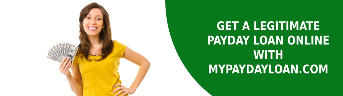 Legitimate Payday Loans Online with No Traditional Credit Checks from Mypaydayloan.com